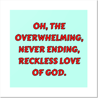 Reckless Love Of God Posters and Art